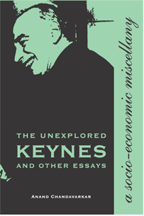 The Unexplored Keynes and Other Essays